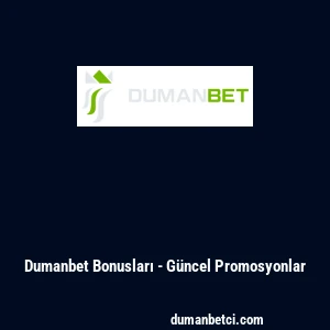 Dumanbet Bonusları - G&uuml;ncel Promosyonlar