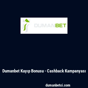 Dumanbet Kayıp Bonusu - Cashback Kampanyası