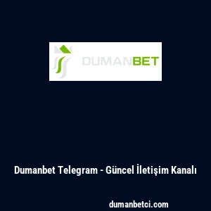 Dumanbet Telegram - G&uuml;ncel İletişim Kanalı